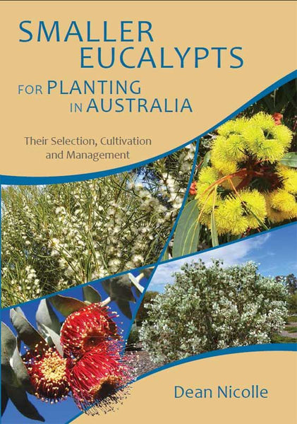 Smaller Eucalypts for Planting in Aust