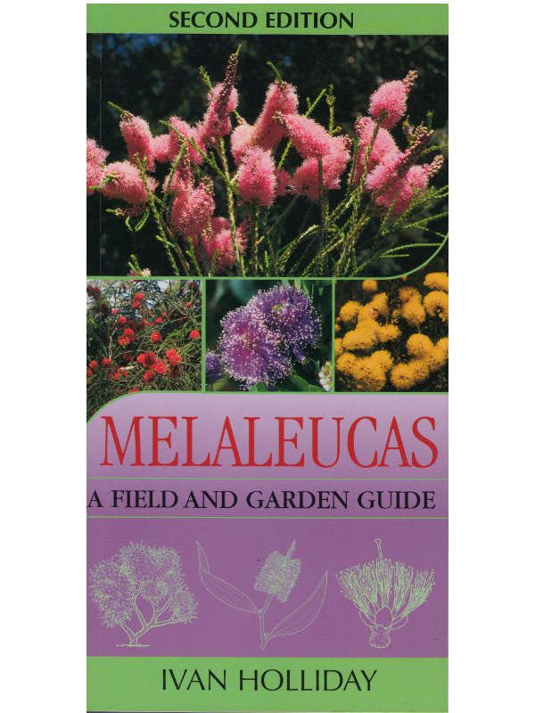 Melaleucas A Field and Garden Guide