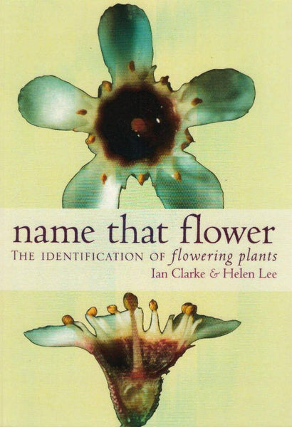 Name that Flower ID of Flowering Plants Third Ed