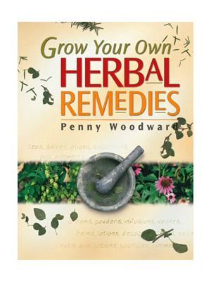 Grow your own Herbal Remedies