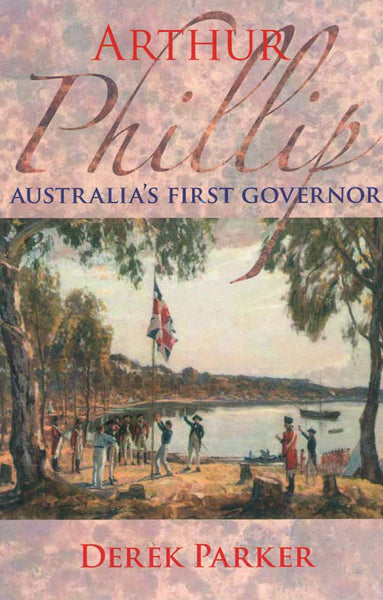 Arthur Phillip Aust First Governor