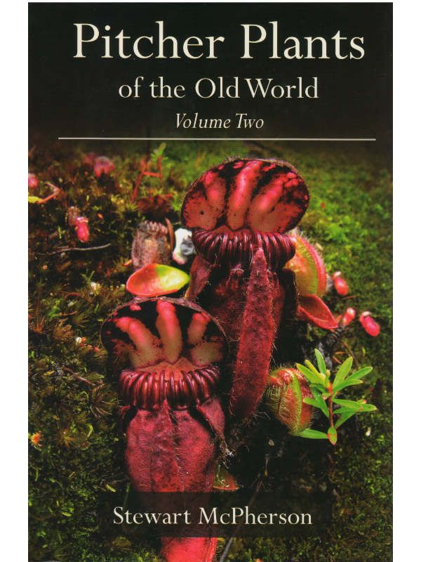 Pitcher Plants of the Old World Vol 2