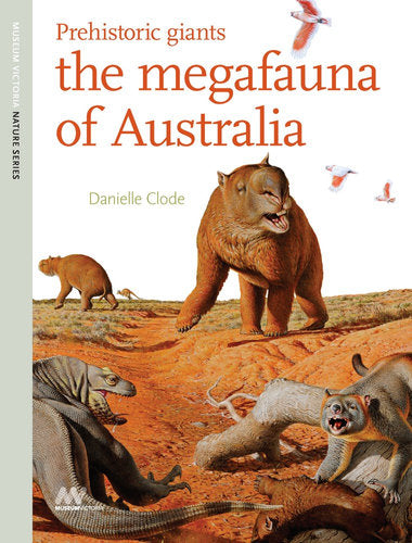 Prehistoric Giants The Megafauna of Aust